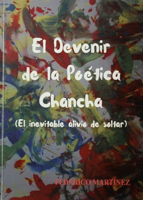 El devenir de la poética chancha