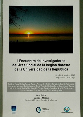 Encuentro de Investigadores del Area Social de la Región Noreste de la Universidad de la República (1º)