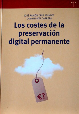 Los costes de la preservación digital permanente