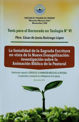 Génesis de la Animación Bíblica de la Pastoral : su gestación y recepción en el Magisterio de la Iglesia