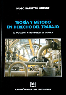 Teoría y método en Derecho del Trabajo : su aplicación a los consejos de salarios