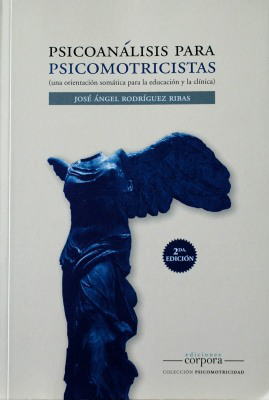 Psicoanálisis para psicomotricistas : (una orientación somática para la educación y la clínica)