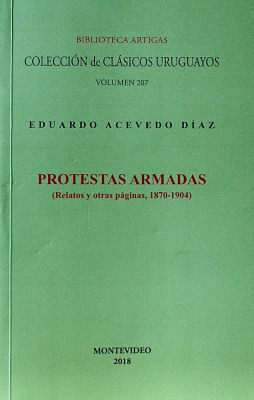 Protestas armadas : (relatos y otras páginas, 1870 - 1904)