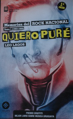 Quiero puré : memorias del rock nacional