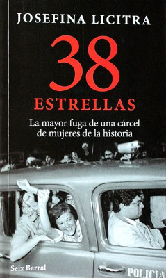 38 Estrellas : la mayor fuga de una cárcel de mujeres de la historia