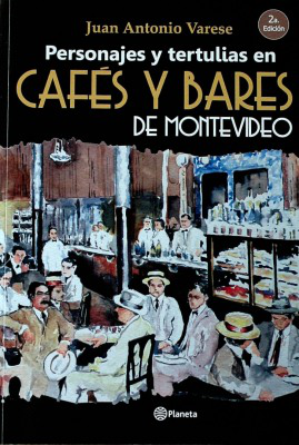 Personajes y tertulias en cafés y bares de Montevideo
