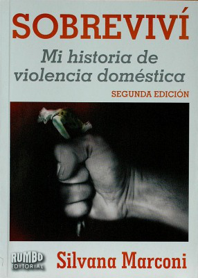 Sobreviví : mi historia de violencia doméstica