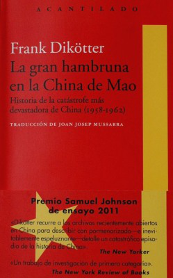 La gran hambruna en la China de Mao : historia de la catástrofe más devastadora de China (1958-1962)