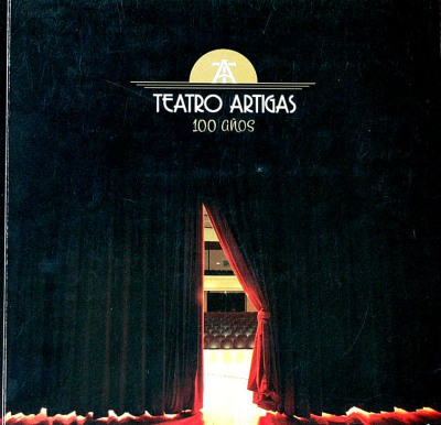 Teatro Artigas : 100 años