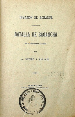 Batalla de Cagancha : 29 de diciembre de 1839 : Invasión de Echagüe
