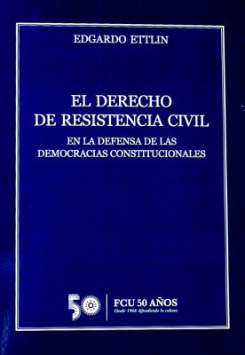 El derecho de resistencia civil en la defensa de las democracias constitucionales de las Américas