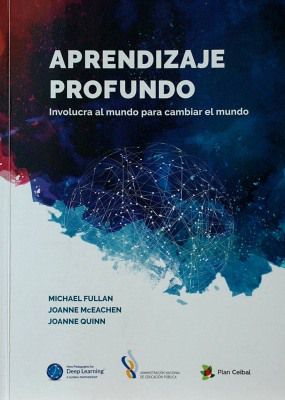 Aprendizaje profundo : involucra al mundo para cambiar el mundo