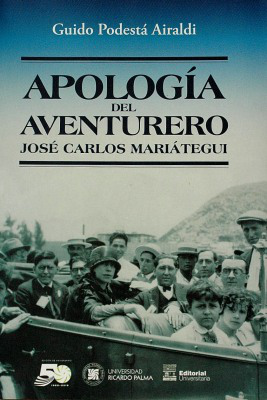 Apología del aventurero José Carlos Mariátegui