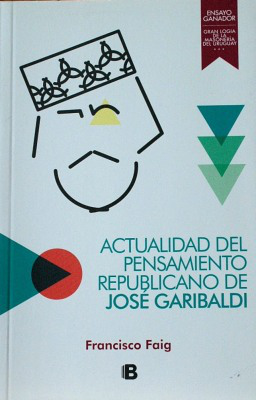 Actualidad del pensamiento republicano de José Garibaldi