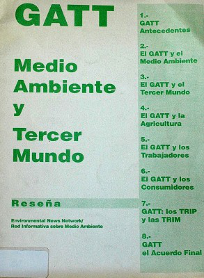 GATT : Medio Ambiente y Tercer Mundo : reseña