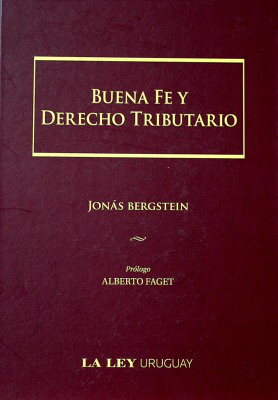 Buena fe y derecho tributario : una aproximación a la jurisprudencia del Tribunal de lo Contencioso Administrativo