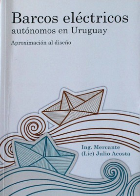 Barcos eléctricos autónomos en Uruguay : aproximación al diseño