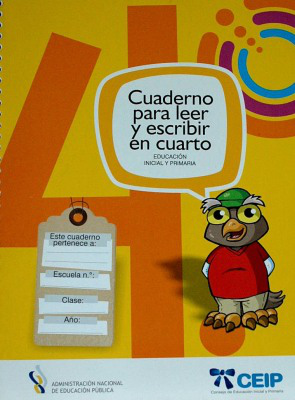 Cuaderno para leer y escribir en cuarto : educación inicial y primaria