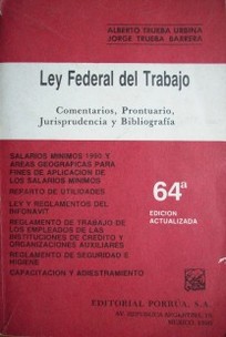 Ley federal del trabajo : comentarios, prontuario, jurisprudencia y bibliografía