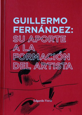 Guillermo Fernández : su aporte a la formación del artista