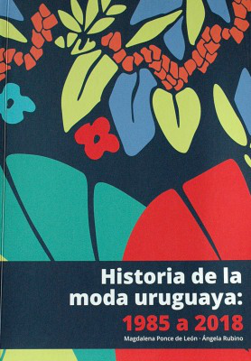 Historia de la moda uruguaya : 1985 a 2018