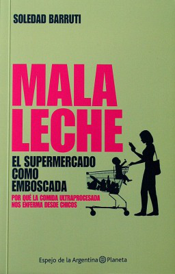 Mala leche : el supermercado como emboscada