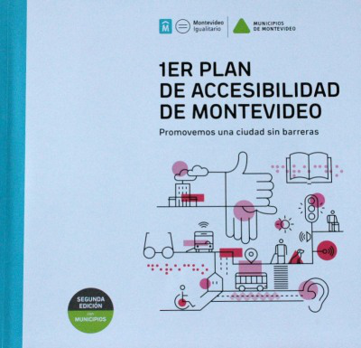 1er. Plan de Accesibilidad de Montevideo : promovemos una ciudad sin barreras