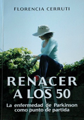 Renacer a los 50 : la enfermedad de Parkinson como punto de partida