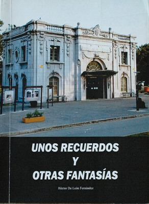 Unos recuerdos y otras fantasías