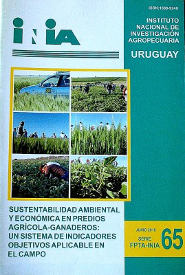 Sustentabilidad ambiental y económica en predios agrícola-ganaderos : un sistema de indicadores objetivos aplicable en el campo