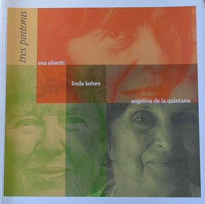 Tres pintoras : Angelina de la Quintana y Linda Kohen en un homenaje a Eva Olivetti