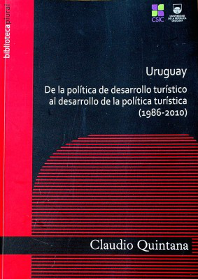 Uruguay : de la política de desarrollo turístico al desarrollo de la política turística : (1986 - 2010)