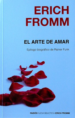 El arte de amar : una investigación sobre la naturaleza del amor