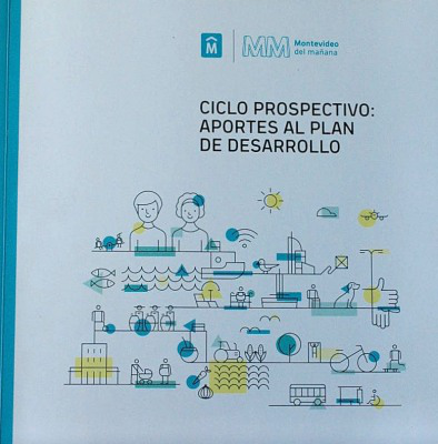 Ciclo prospectivo : aportes al Plan de Desarrollo