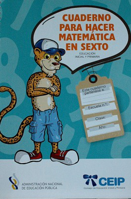 Cuaderno para hacer matemática en sexto : educación inicial y primaria