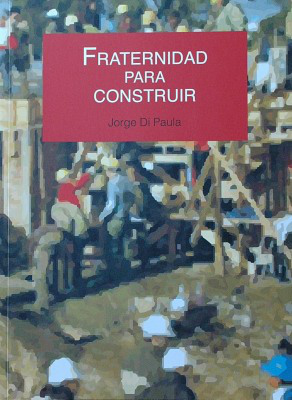 Fraternidad para construír