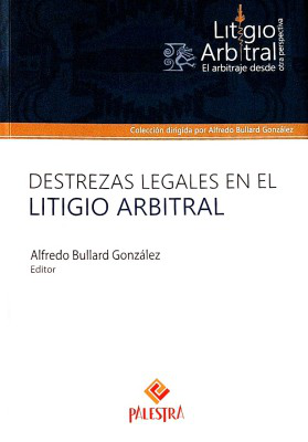 Destrezas legales en el litigio arbitral