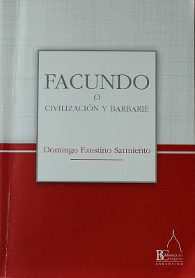 Facundo : o civilización y barbarie