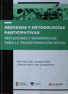 Procesos y metodologías participativas : reflexiones y experiencias para la transformación social