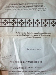 Reforma del Estado, modelos neoliberales y sus implicaciones para la democracia : el caso uruguayo