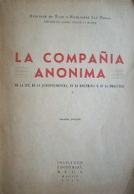 La compañía anónima : en la ley, en la jurisprudencia, en la doctrina y en la práctica