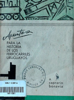 Apuntes para la historia de los ferrocarriles uruguayos