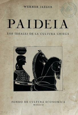 Paideia : los ideales de la cultura griega