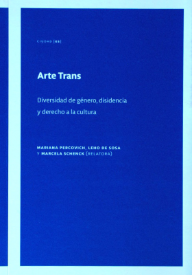 Arte trans : diversidad de género, disidencia y derecho a la cultura