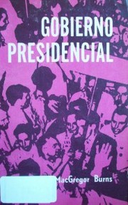 Gobierno presidencial : el crisol de la soberanía