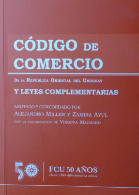 Código de Comercio de la República Oriental del Uruguay y Leyes complementarias