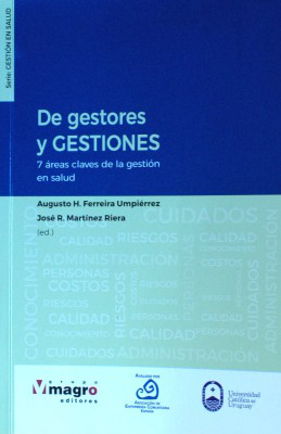 De gestores y gestiones : 7 áreas claves de la gestión en salud