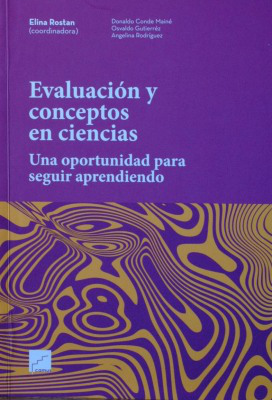 Evaluación y conceptos en ciencias : una oportunidad para seguir aprendiendo