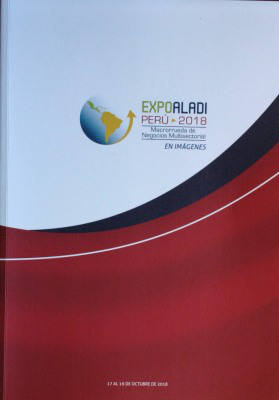 Expo Aladi Perú 2018 : Macrorrueda de Negocios Multisectorial en imágenes