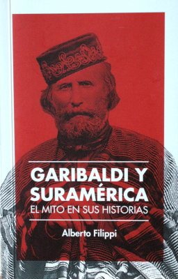 Garibaldi y Suramérica : el mito en sus historias